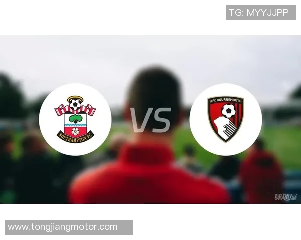南安普顿主场迎战伯恩茅斯期待精彩对决与激烈竞争